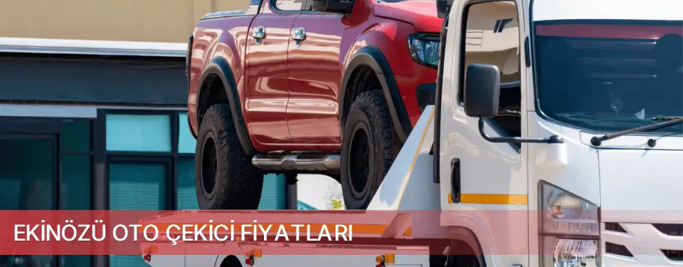 Ekinözü İlçemi Oto Çekici Fiyatları