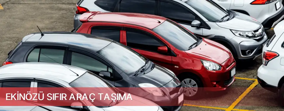 Ekinözü İlçemi Sıfır Araç Taşıma